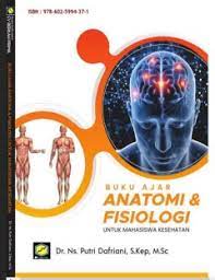 Buku Ajar Anatomi dan Fisiologi: untuk Mahasiswa Kesehatan