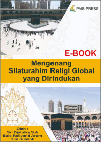 Mengenang Silahturahim Religi Global yang Dirindukan