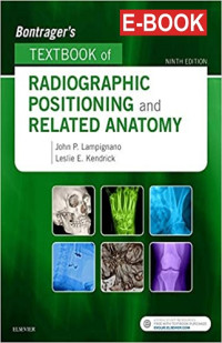 Bontrager's Textbook of Radiographic Positioning and Related Anatomy