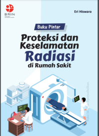 Buku Pintar Proteksi dan Keselamatan Radiasi di Rumah Sakit
