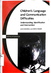 Children's Language and Communication Difficulties : Understanding, Identification and Intervention