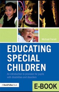 Educating Special Children : An Introduction to provision pupils with disabilities disorders