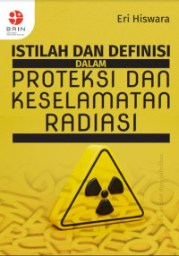 Istilah dan Definisi dalam Proteksi dan Keselamatan Radiasi