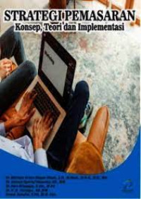 Strategi Pemasaran: Konsep, Teori dan Implementasi